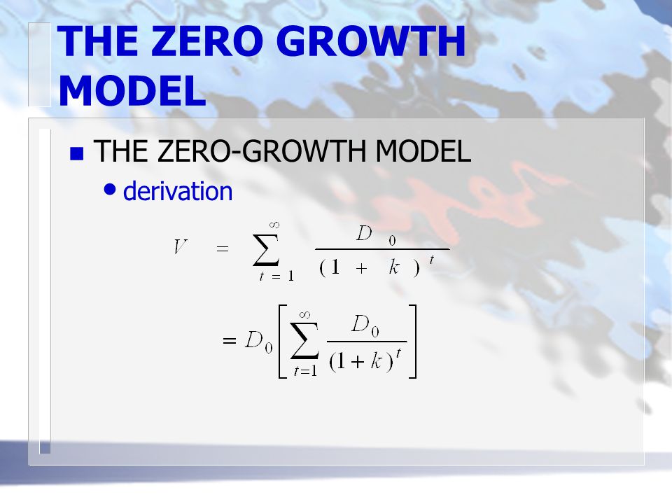 THE ZERO GROWTH MODEL n THE ZERO-GROWTH MODEL derivation