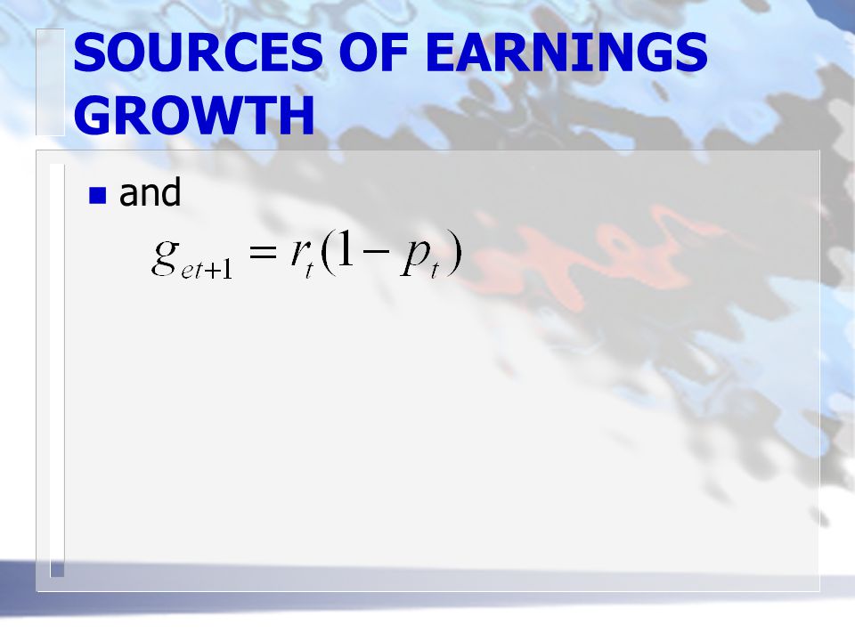 SOURCES OF EARNINGS GROWTH n and