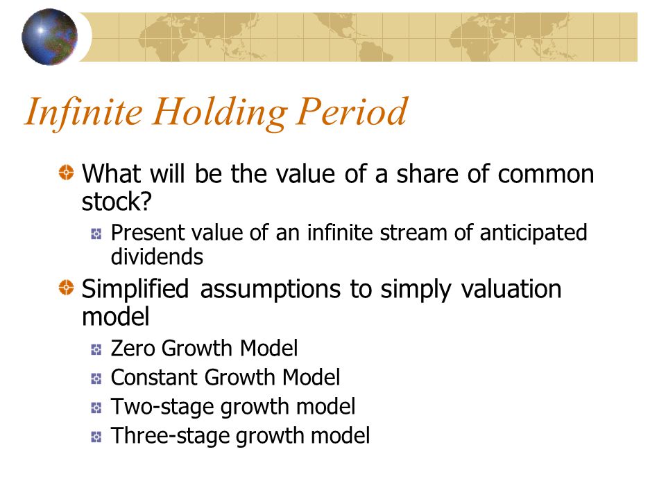 Infinite Holding Period What will be the value of a share of common stock.