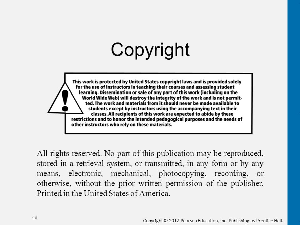 Copyright © 2012 Pearson Education, Inc. Publishing as Prentice Hall.