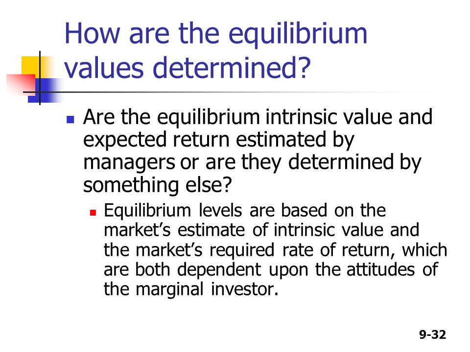 9-32 How are the equilibrium values determined.