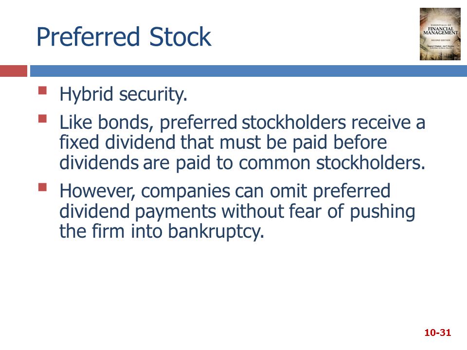 Preferred Stock  Hybrid security.