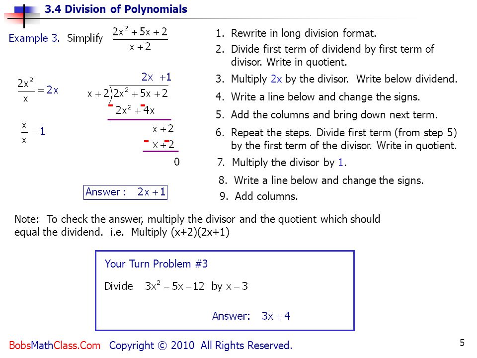 3.4 Division of Polynomials BobsMathClass.Com Copyright © 2010 All Rights Reserved.