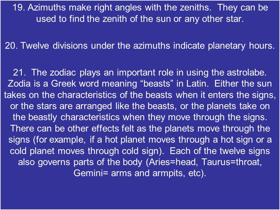 19. Azimuths make right angles with the zeniths.