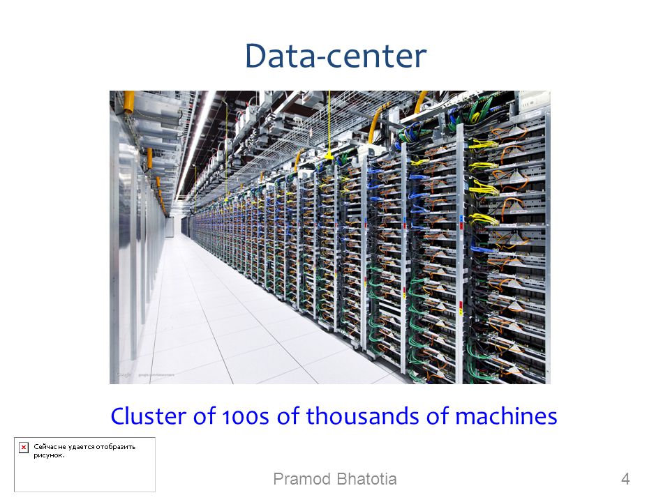 Data-center Pramod Bhatotia 4 Cluster of 100s of thousands of machines