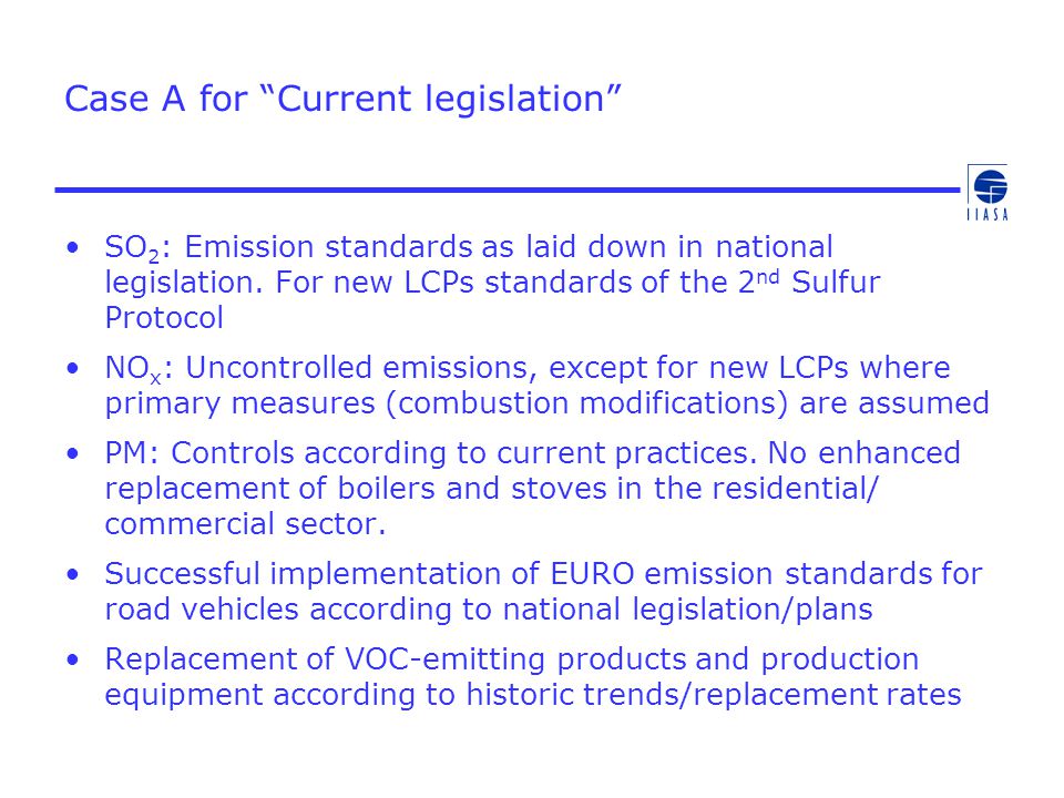 Case A for Current legislation SO 2 : Emission standards as laid down in national legislation.