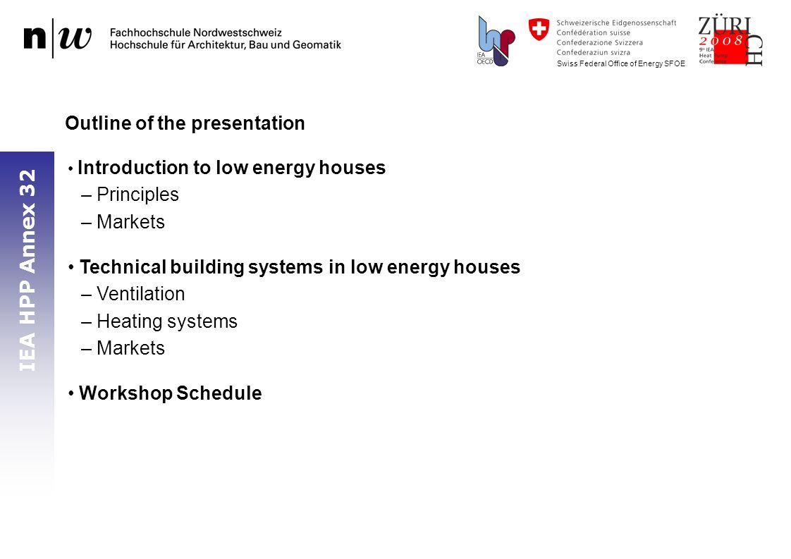 Swiss Federal Office of Energy SFOE IEA HPP Annex 32 Institute of Energy in  Building1 IEA HPP Annex 32 Economical heating and cooling systems for low  energy. - ppt download