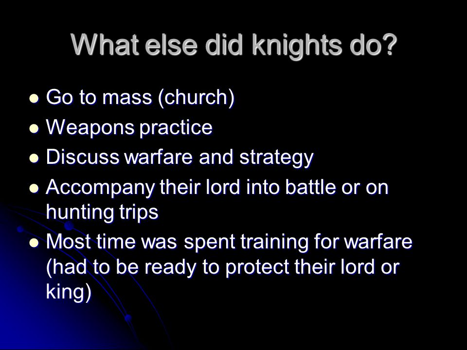 What else did knights do.