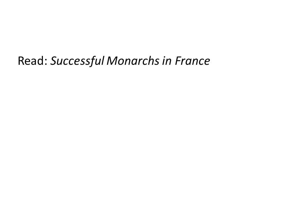 Read: Successful Monarchs in France