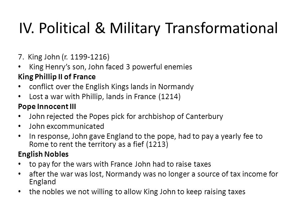 IV. Political & Military Transformational 7. King John (r.