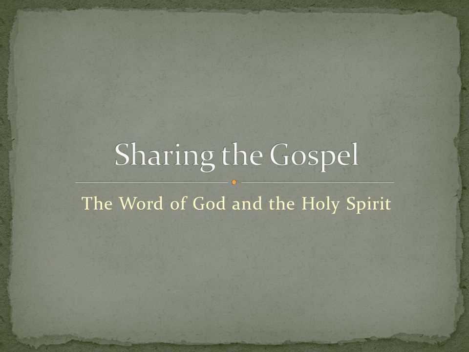 The Word of God and the Holy Spirit
