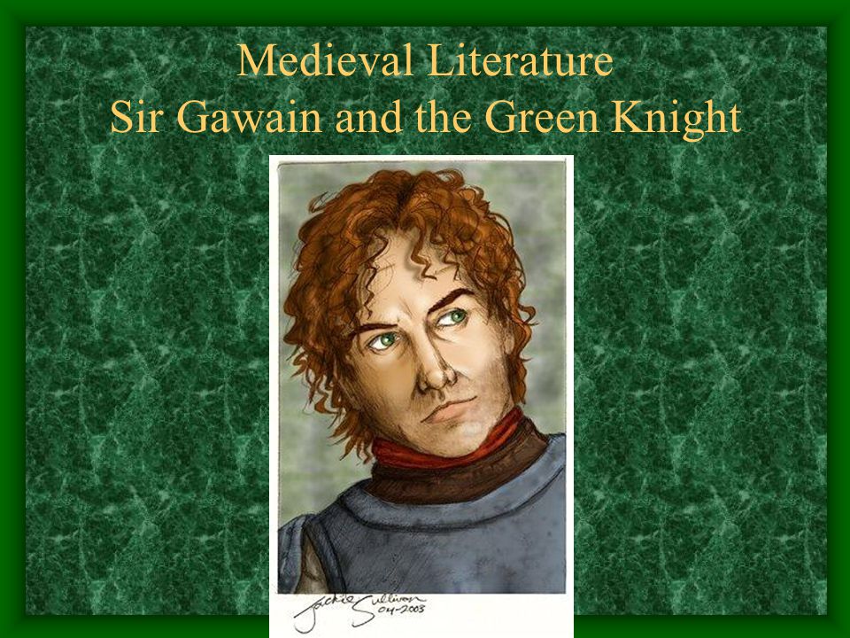 Medieval Literature Sir Gawain and the Green Knight