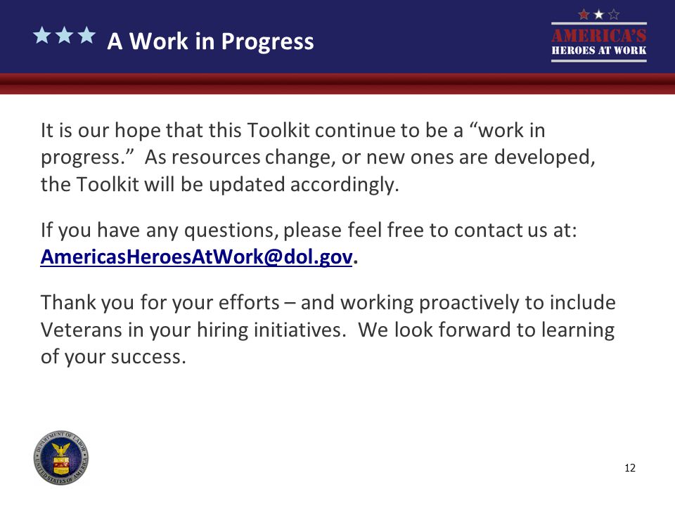 12 A Work in Progress It is our hope that this Toolkit continue to be a work in progress. As resources change, or new ones are developed, the Toolkit will be updated accordingly.