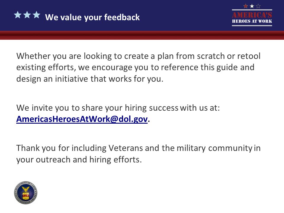 We value your feedback Whether you are looking to create a plan from scratch or retool existing efforts, we encourage you to reference this guide and design an initiative that works for you.