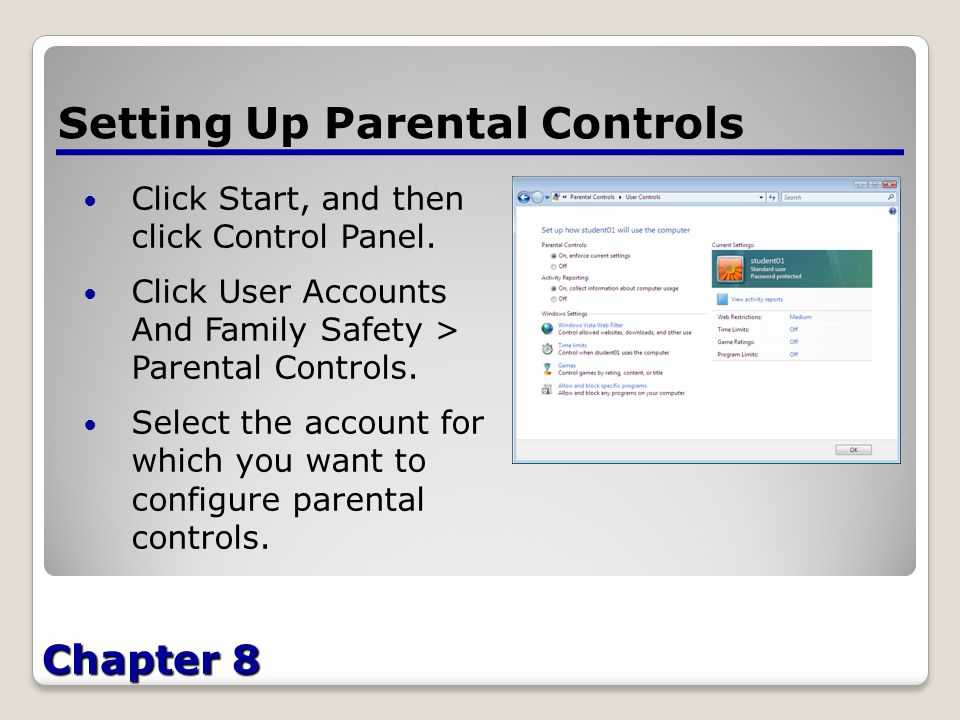 Chapter 8 Setting Up Parental Controls Click Start, and then click Control Panel.