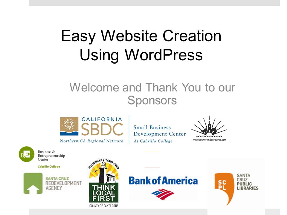 Easy Website Creation Using WordPress Welcome and Thank You to our Sponsors