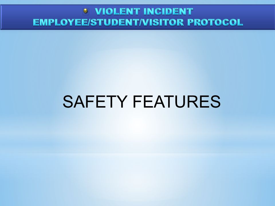 SAFETY FEATURES