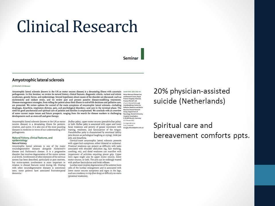 Clinical Research 20% physician-assisted suicide (Netherlands) Spiritual care and bereavement comforts ppts.