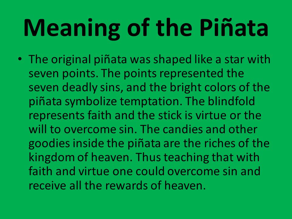 Piñatas. History of the Piñata The piñata is said to have originated at the  same time as the Christmas posadas in Mexico. Around this time, some  friars. - ppt download
