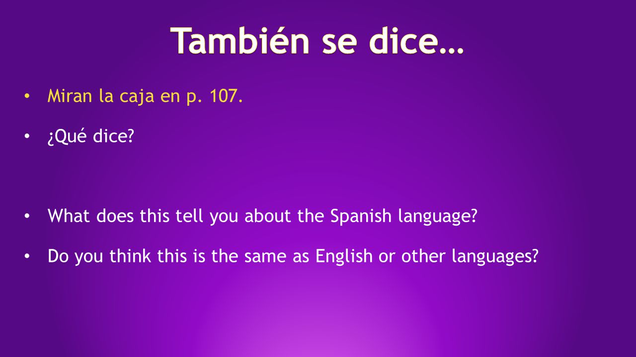 Miran la caja en p ¿Qué dice. What does this tell you about the Spanish language.