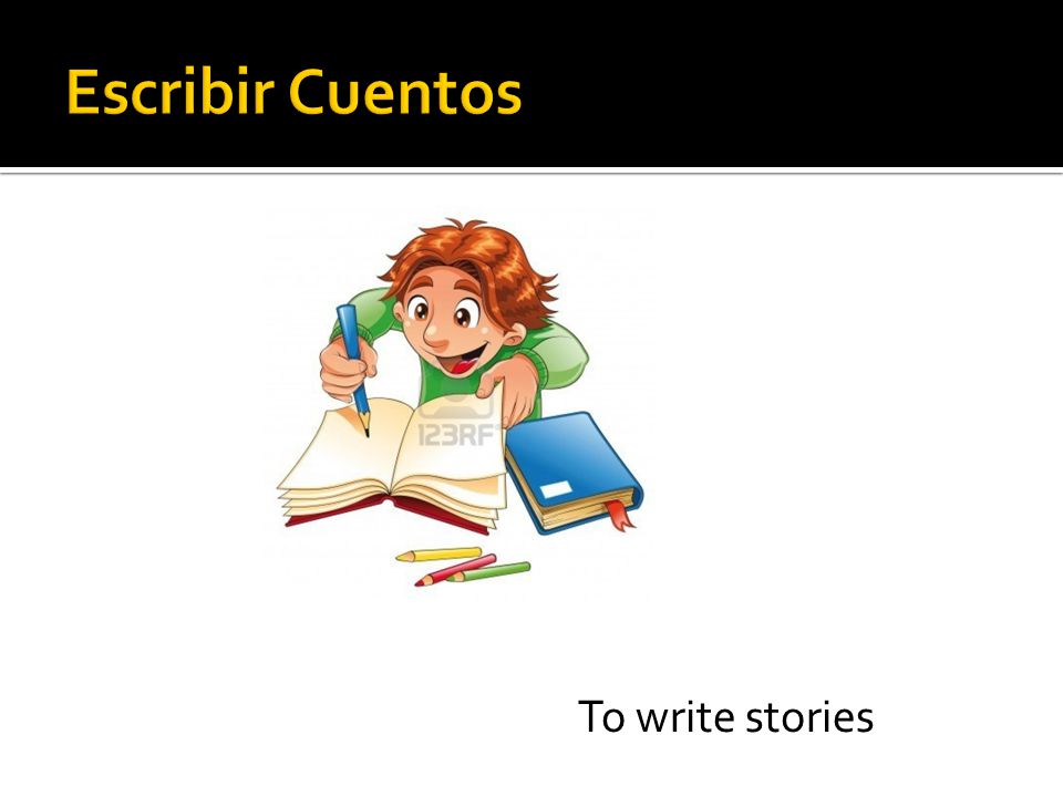To write stories