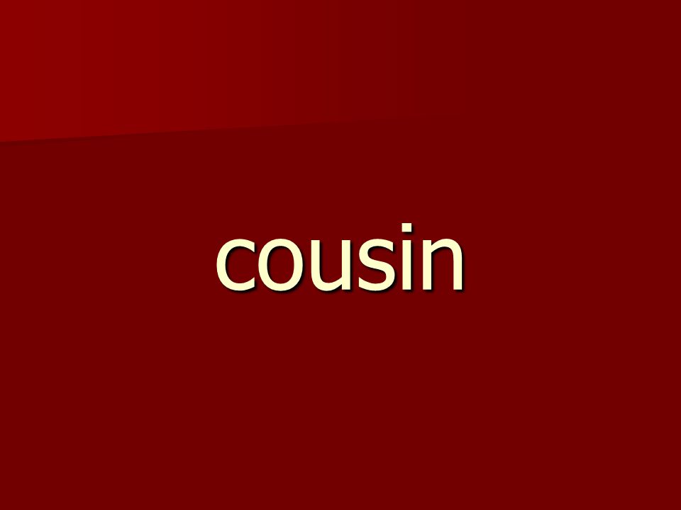 cousin