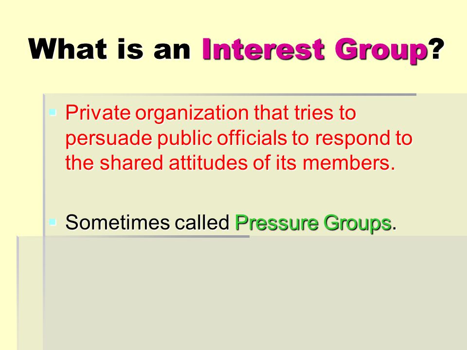 What is an Interest Group.