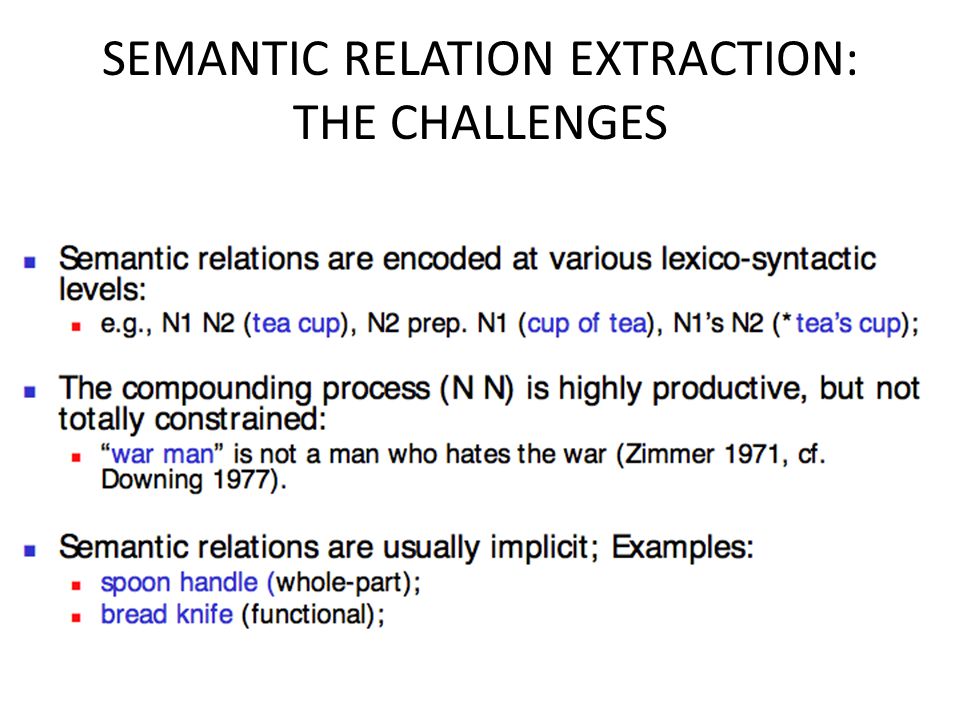 SEMANTIC RELATION EXTRACTION: THE CHALLENGES