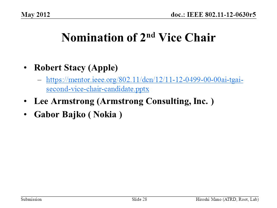 doc.: IEEE r5 Submission Nomination of 2 nd Vice Chair Robert Stacy (Apple) –  second-vice-chair-candidate.pptxhttps://mentor.ieee.org/802.11/dcn/12/ ai-tgai- second-vice-chair-candidate.pptx Lee Armstrong (Armstrong Consulting, Inc.