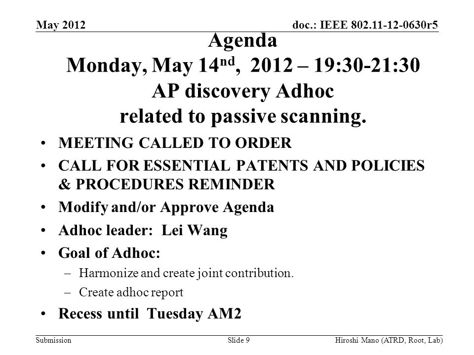 doc.: IEEE r5 Submission Agenda Monday, May 14 nd, 2012 – 19:30-21:30 AP discovery Adhoc related to passive scanning.