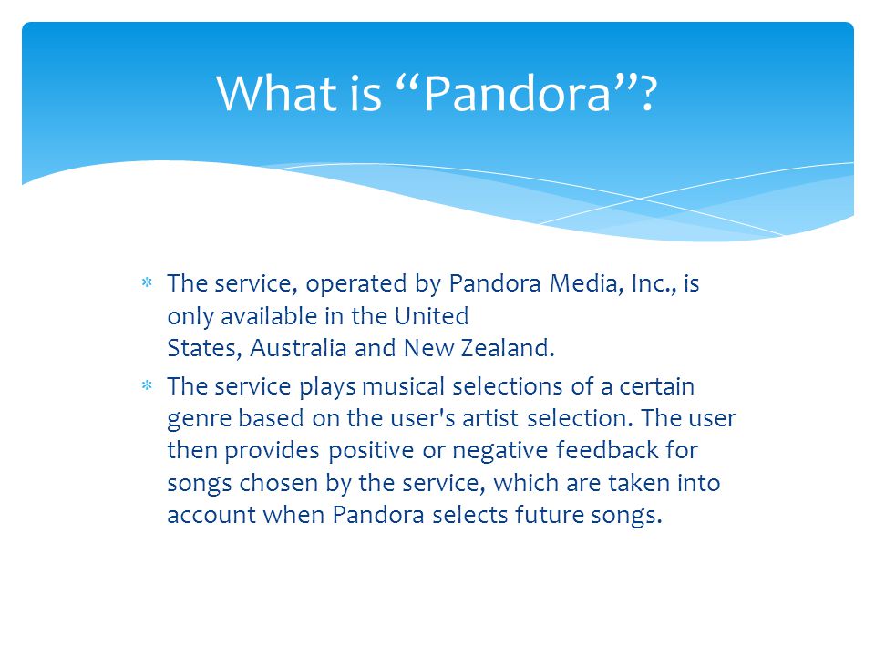 Lei Shi Raj Patel Ryan Bouc & Frank Lawrence. What is “Pandora”? Pandora  Internet Radio (also known as Pandora Radio or simply Pandora) is a music  streaming. - ppt download