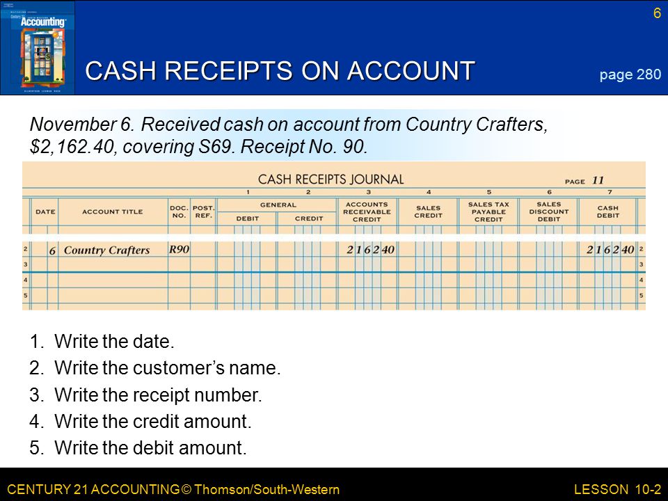 century 21 accounting thomson south western lesson 10 2 how to write a cash receipt