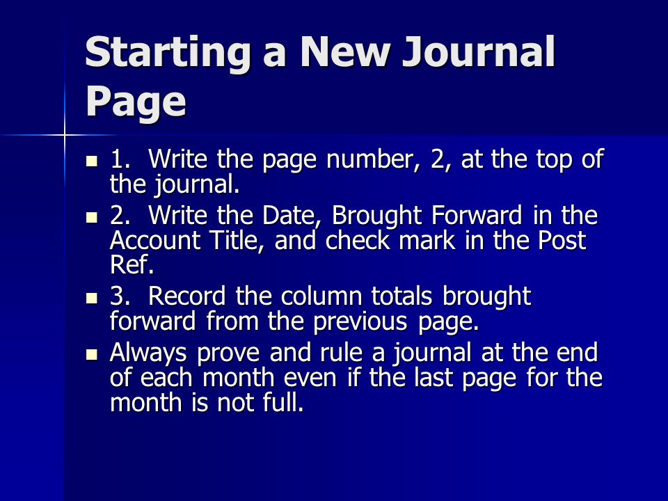 Starting a New Journal Page 1. Write the page number, 2, at the top of the journal.