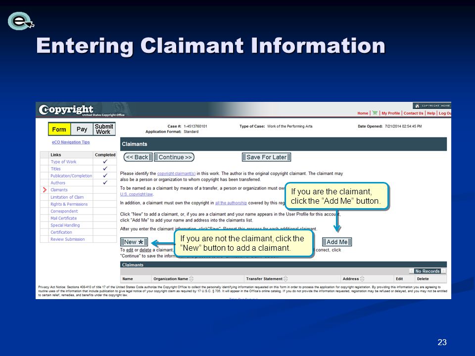 Entering Claimant Information If you are not the claimant, click the New button to add a claimant.