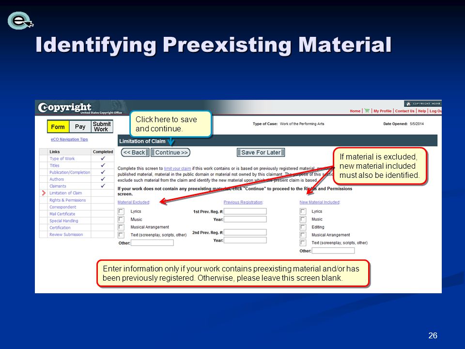 Identifying Preexisting Material Enter information only if your work contains preexisting material and/or has been previously registered.