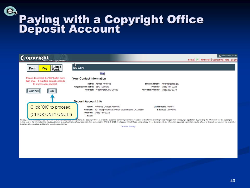 Paying with a Copyright Office Deposit Account Click OK to proceed.