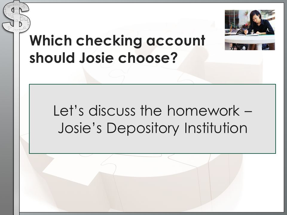 Which checking account should Josie choose.