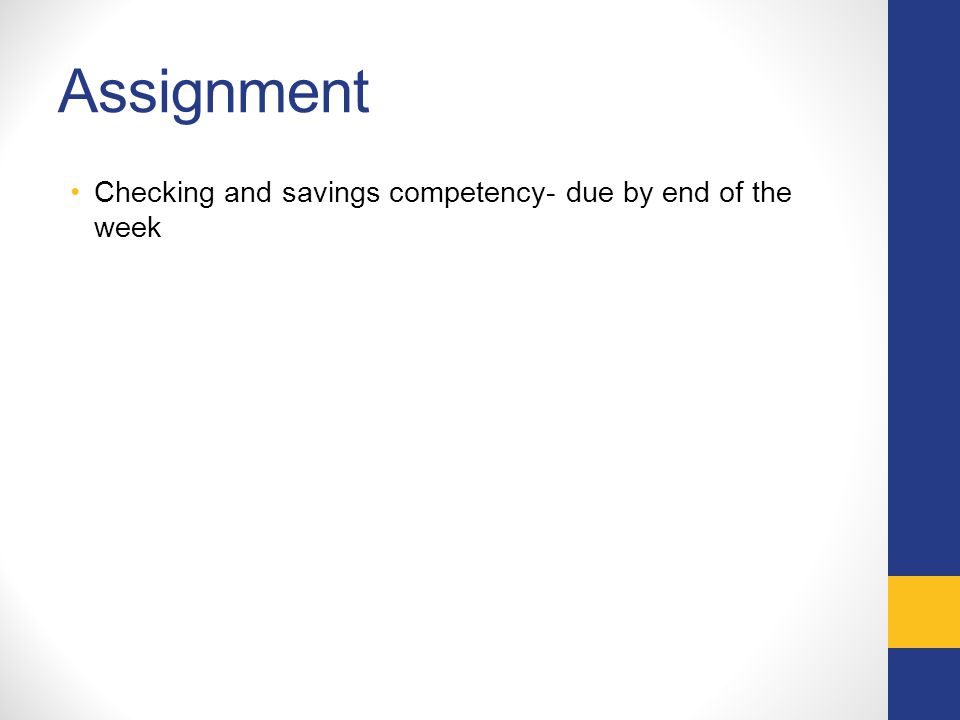 Assignment Checking and savings competency- due by end of the week
