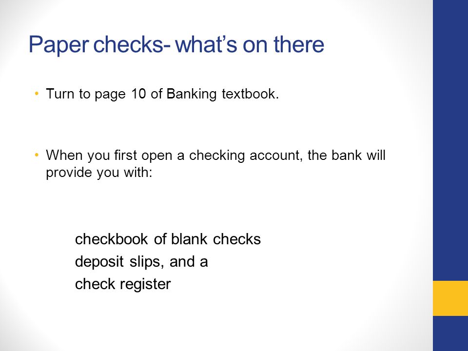 Paper checks- what’s on there Turn to page 10 of Banking textbook.
