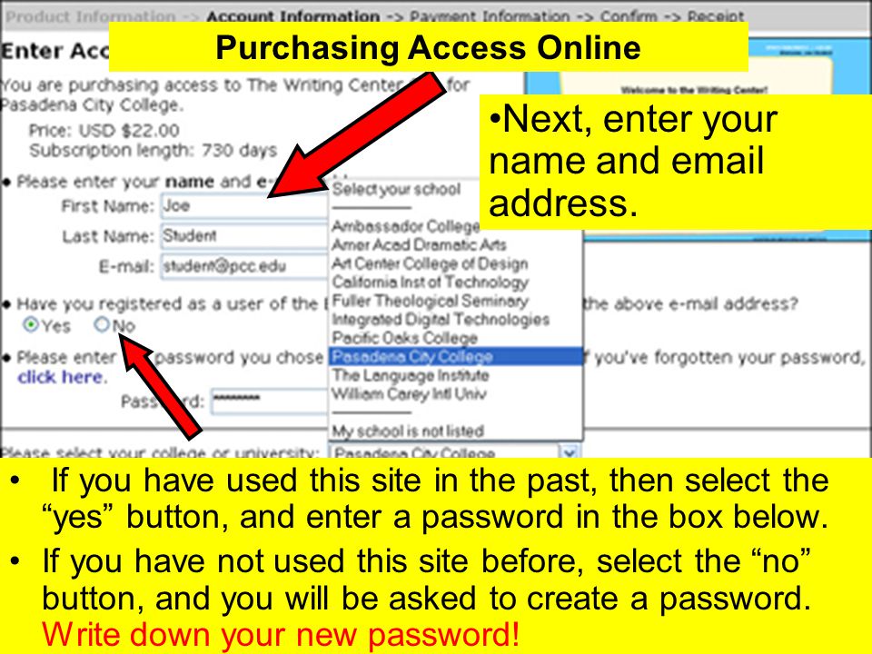 If you have used this site in the past, then select the yes button, and enter a password in the box below.