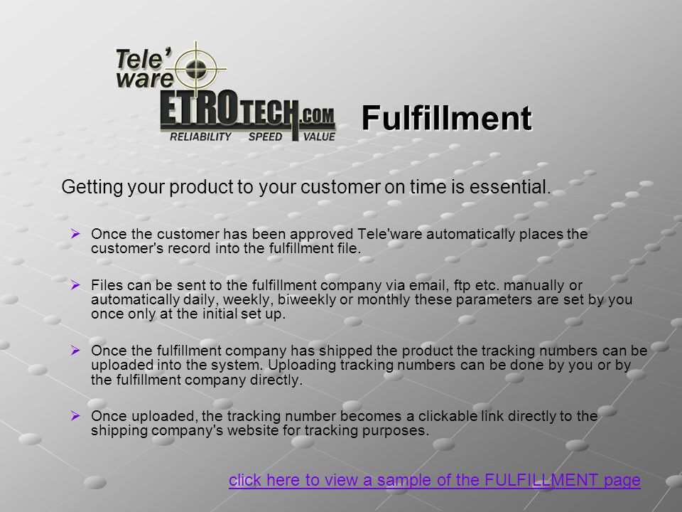 Fulfillment Getting your product to your customer on time is essential.