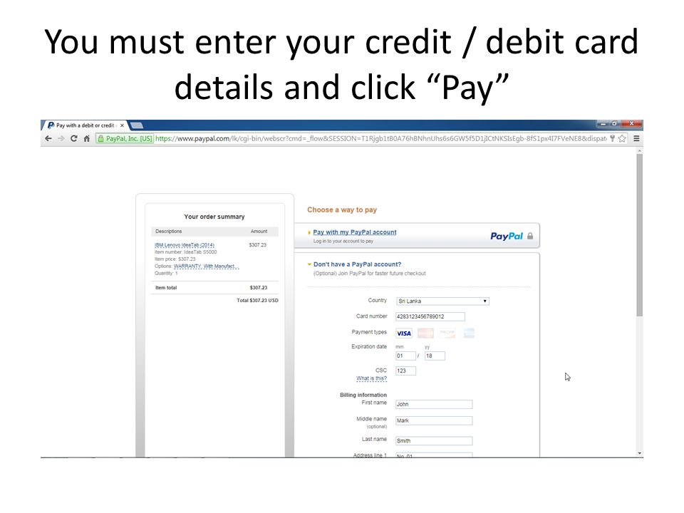 You must enter your credit / debit card details and click Pay