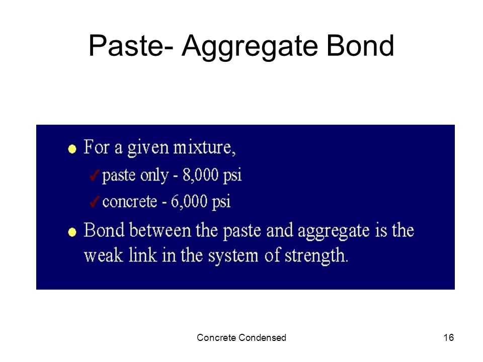 Concrete Condensed16 Paste- Aggregate Bond