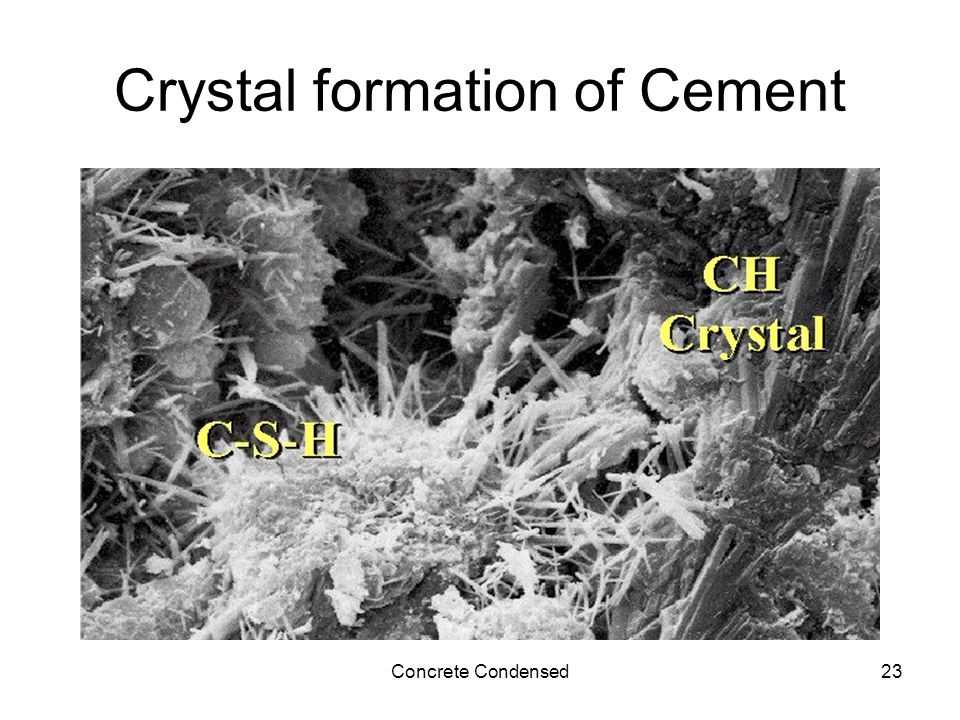 Concrete Condensed23 Crystal formation of Cement