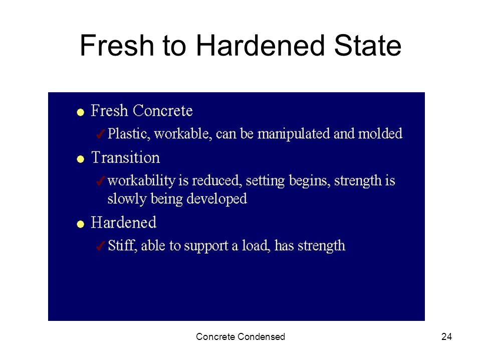 Concrete Condensed24 Fresh to Hardened State