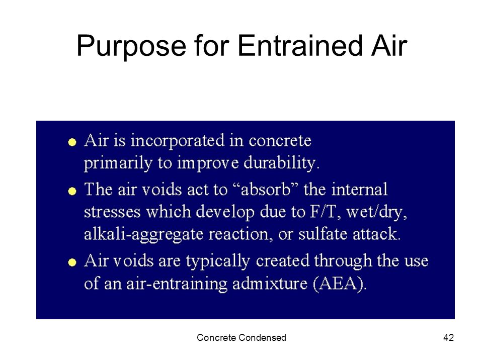 Concrete Condensed42 Purpose for Entrained Air