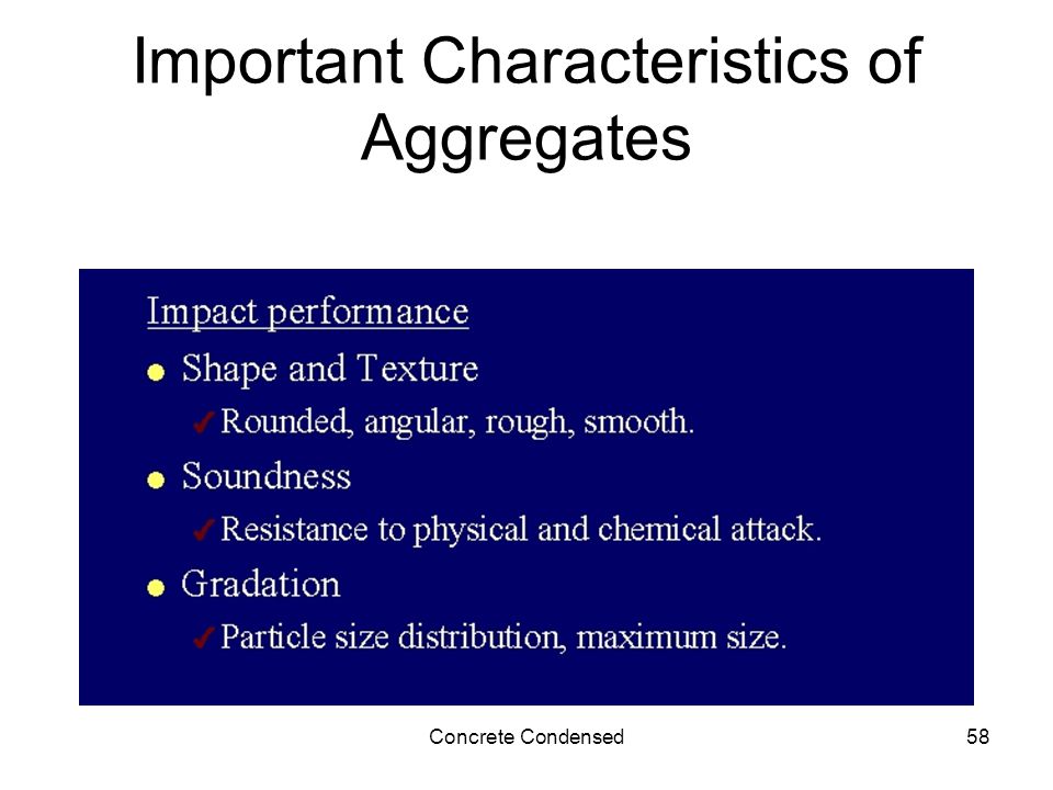 Concrete Condensed58 Important Characteristics of Aggregates