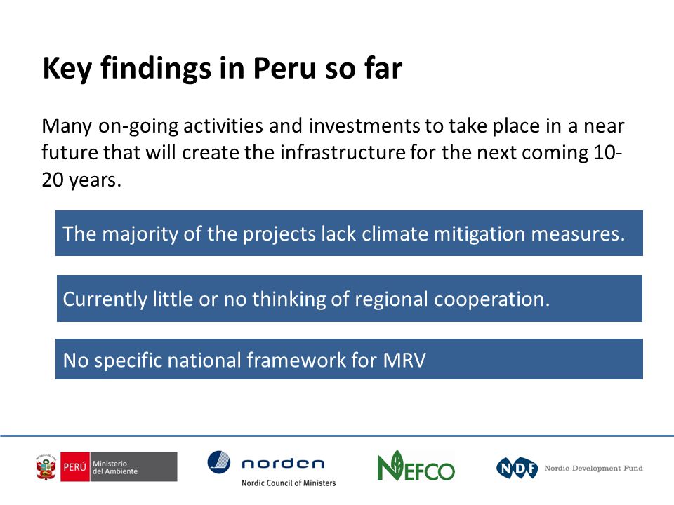 Key findings in Peru so far The majority of the projects lack climate mitigation measures.