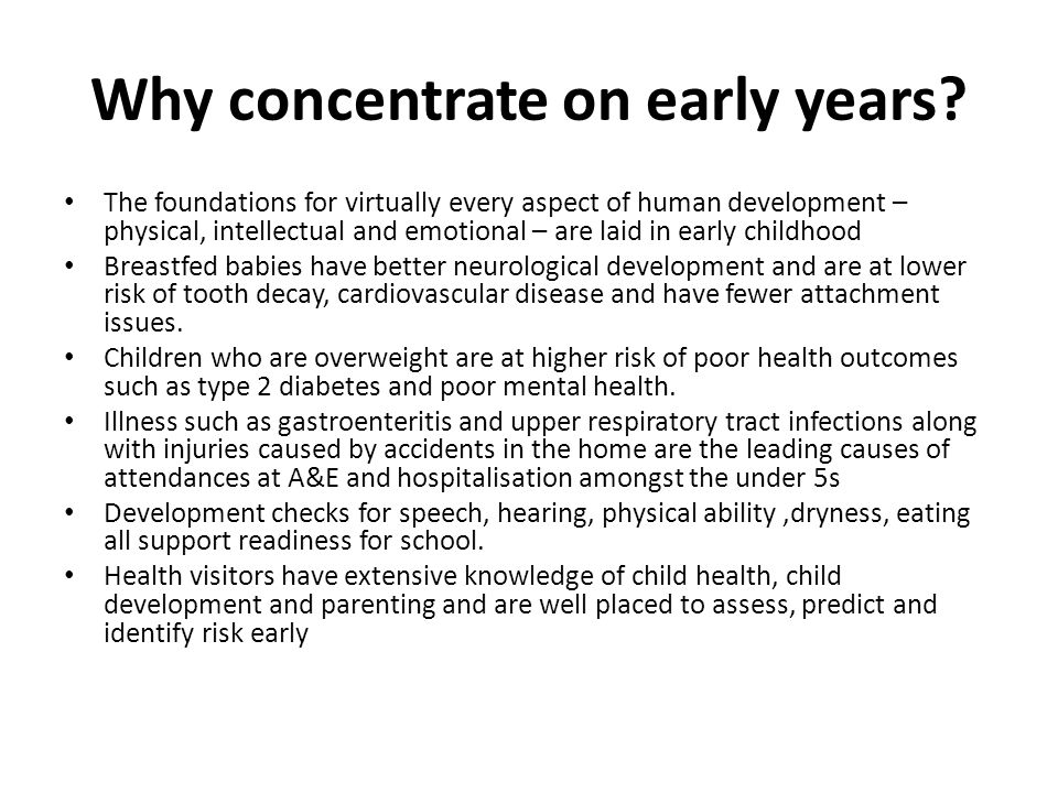 Why concentrate on early years.