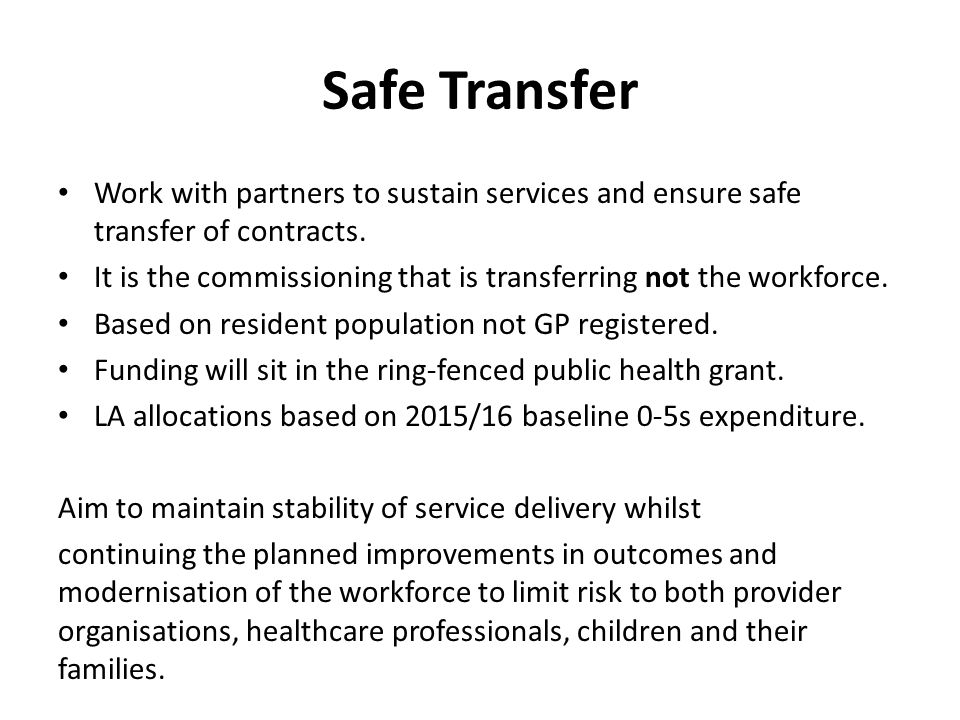 Safe Transfer Work with partners to sustain services and ensure safe transfer of contracts.